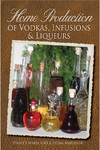 Home Production of Vodkas, Infusions, and Liqueurs